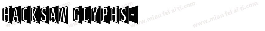 HACKSAW GLYPHS字体转换